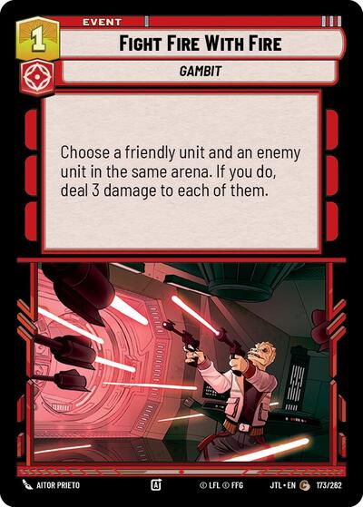 Fight Fire With Fire (JTL 173/262) [Jump to Lightspeed]
