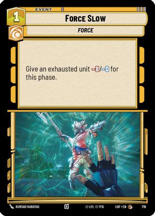 Force Slow (719) (Foil) (719) [Legends of the Force]