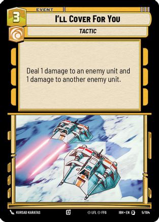 I'll Cover For You (5/104) (5/104) [Intro Battle: Hoth]