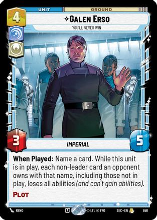 Galen Erso - You'll Never Win (Foil) (556) (556) [Secrets of Power]