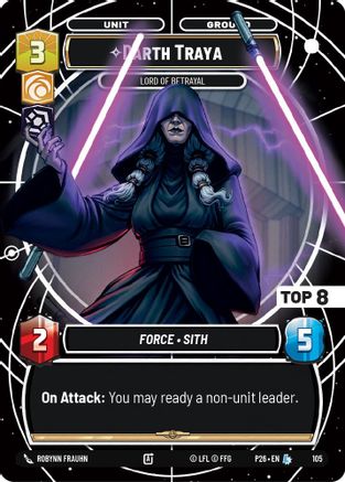 Darth Traya - Lord of Betrayal (Top 8) (105) (105) [Sector and Regional Promos: Season 1]