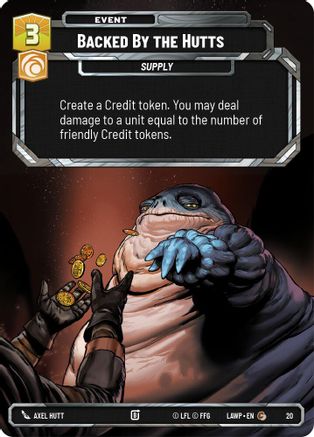 Backed by the Hutts (20) (20) [A Lawless Time: Weekly Play]